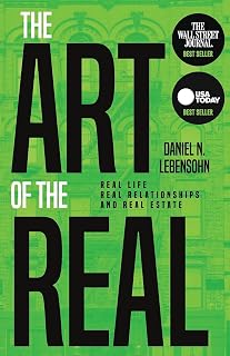 The Art of the Real: Real Life, Real Relationships and Real Estate