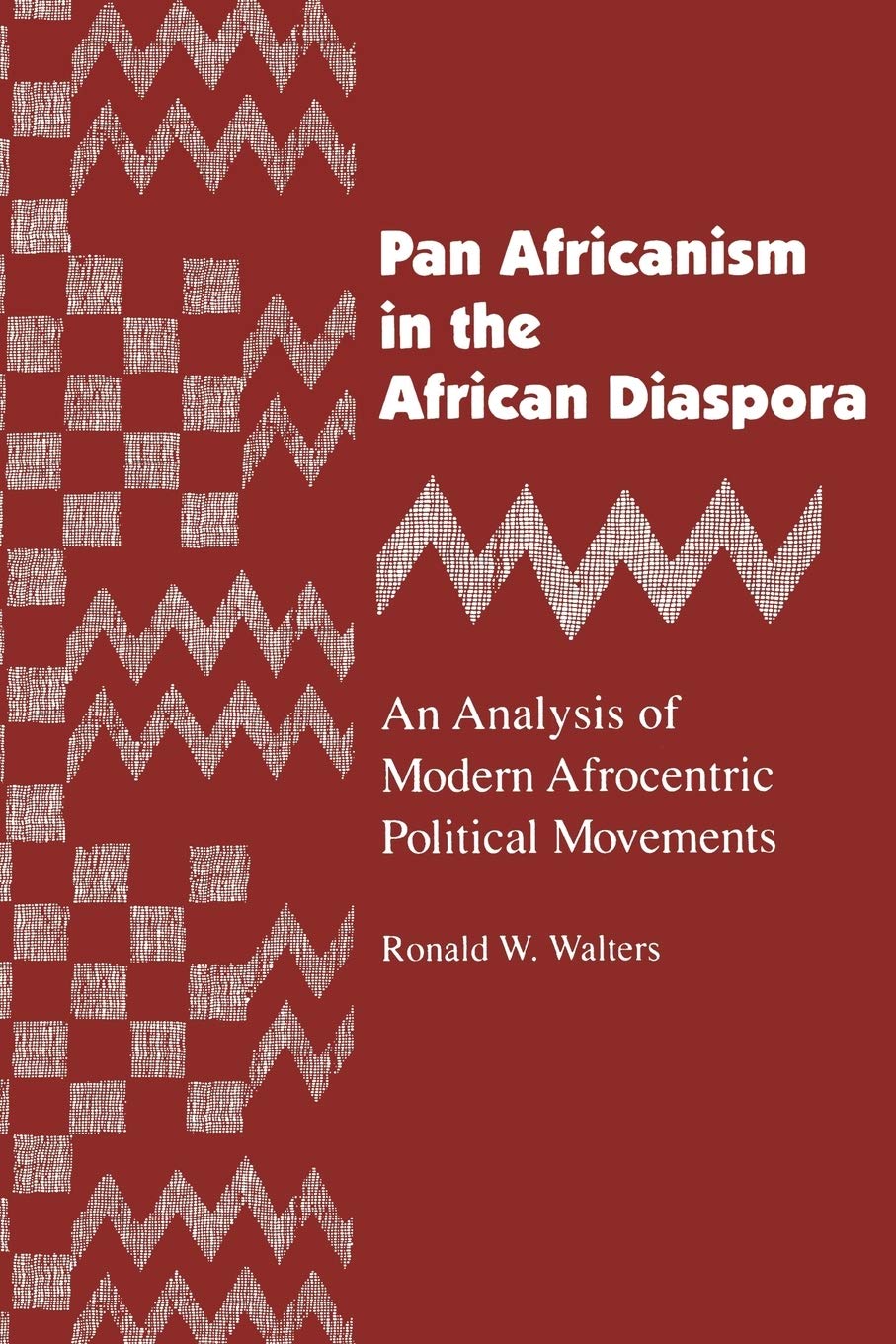 Pan Africanism in the African Diaspora: An Analysis of Modern Afrocentric Political Movements (African American Life)