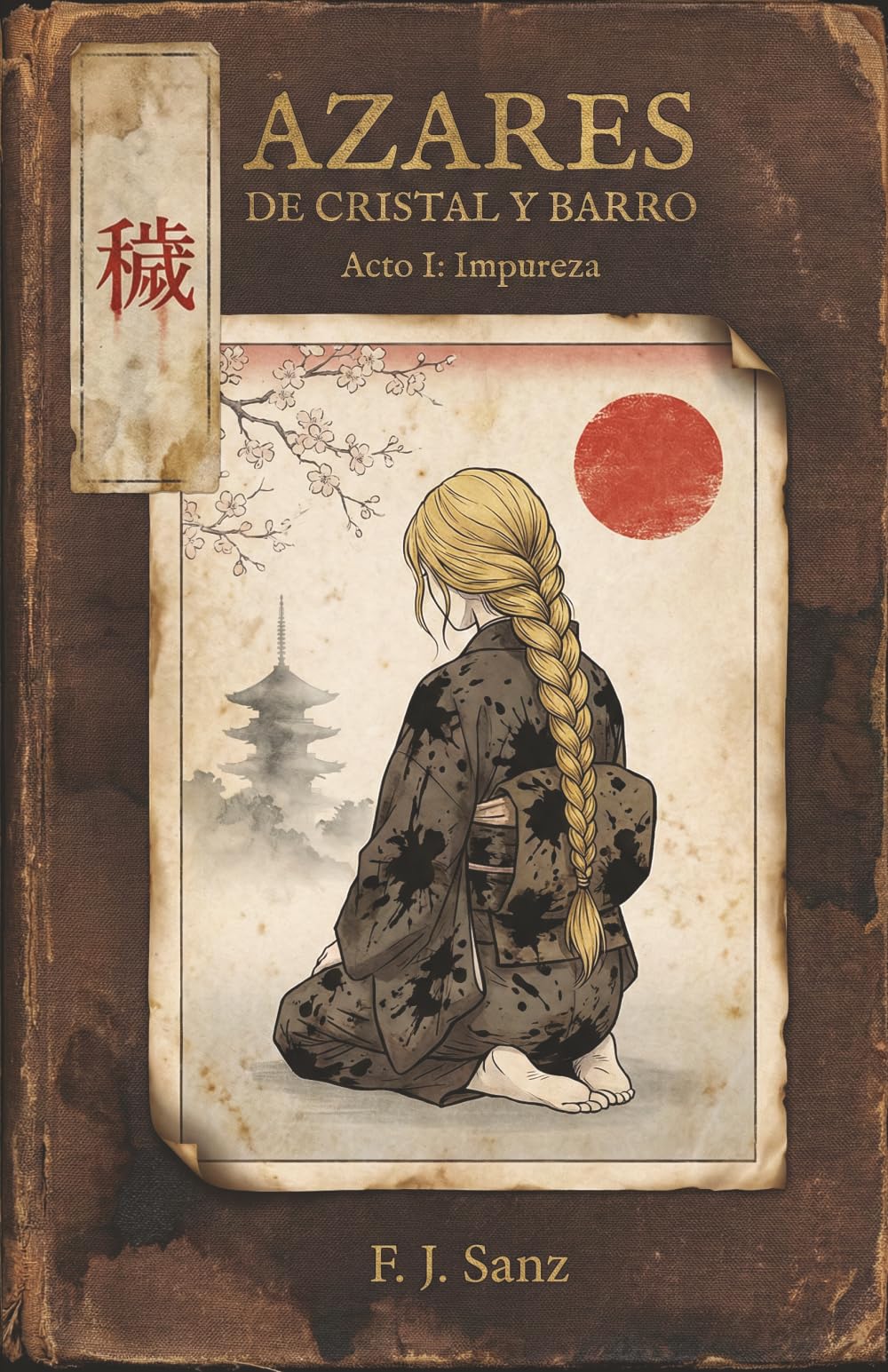 Azares de cristal y barro. Acto I: Impureza: Una cautivadora novela de intriga y honor en el Japón medieval