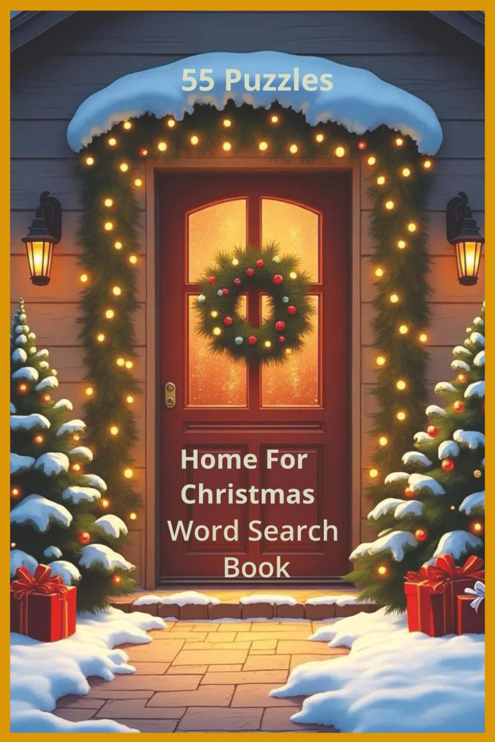 Coming Home For Christmas: Bring home the magic of Christmas with 55 word search puzzles across 110 pages featuring over 450 words of family, joy, and ... (Christmas Season Word Search Books)