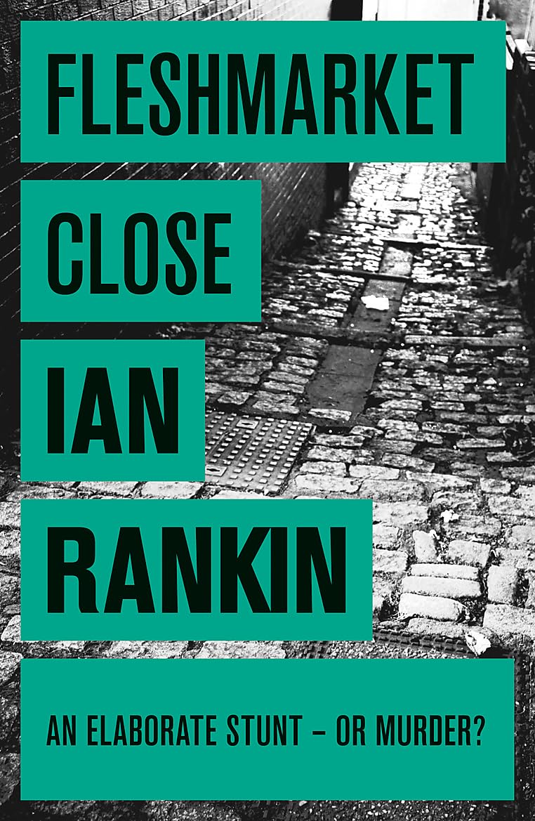 Fleshmarket Close: The number one bestselling series that inspired BBC One’s REBUS (A Rebus Novel)