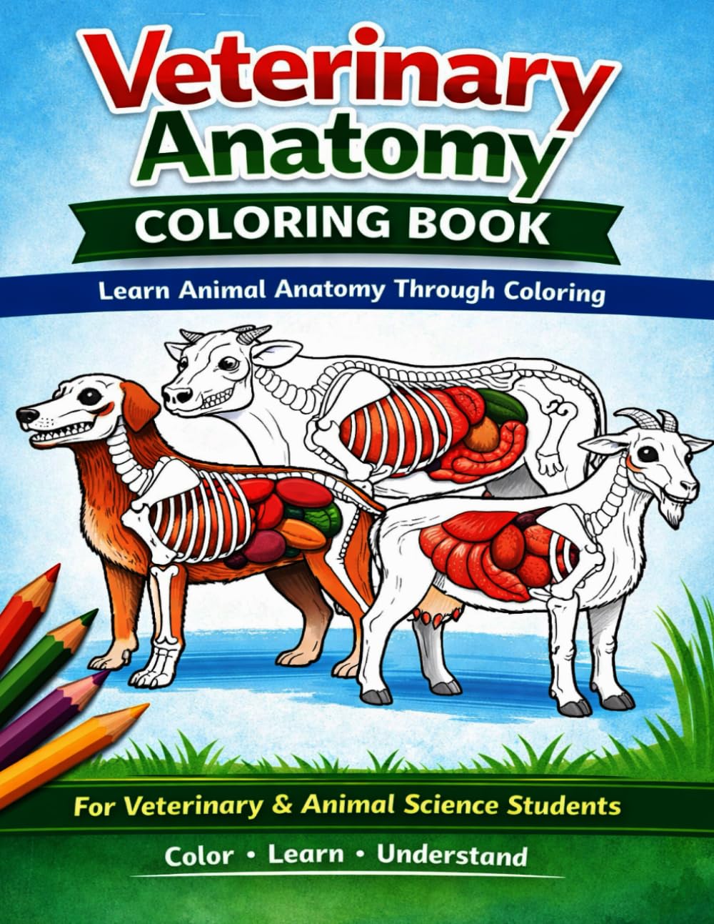 Veterinary Anatomy Coloring Book: Learn Animal Anatomy Through Simple and Clear Coloring Pages