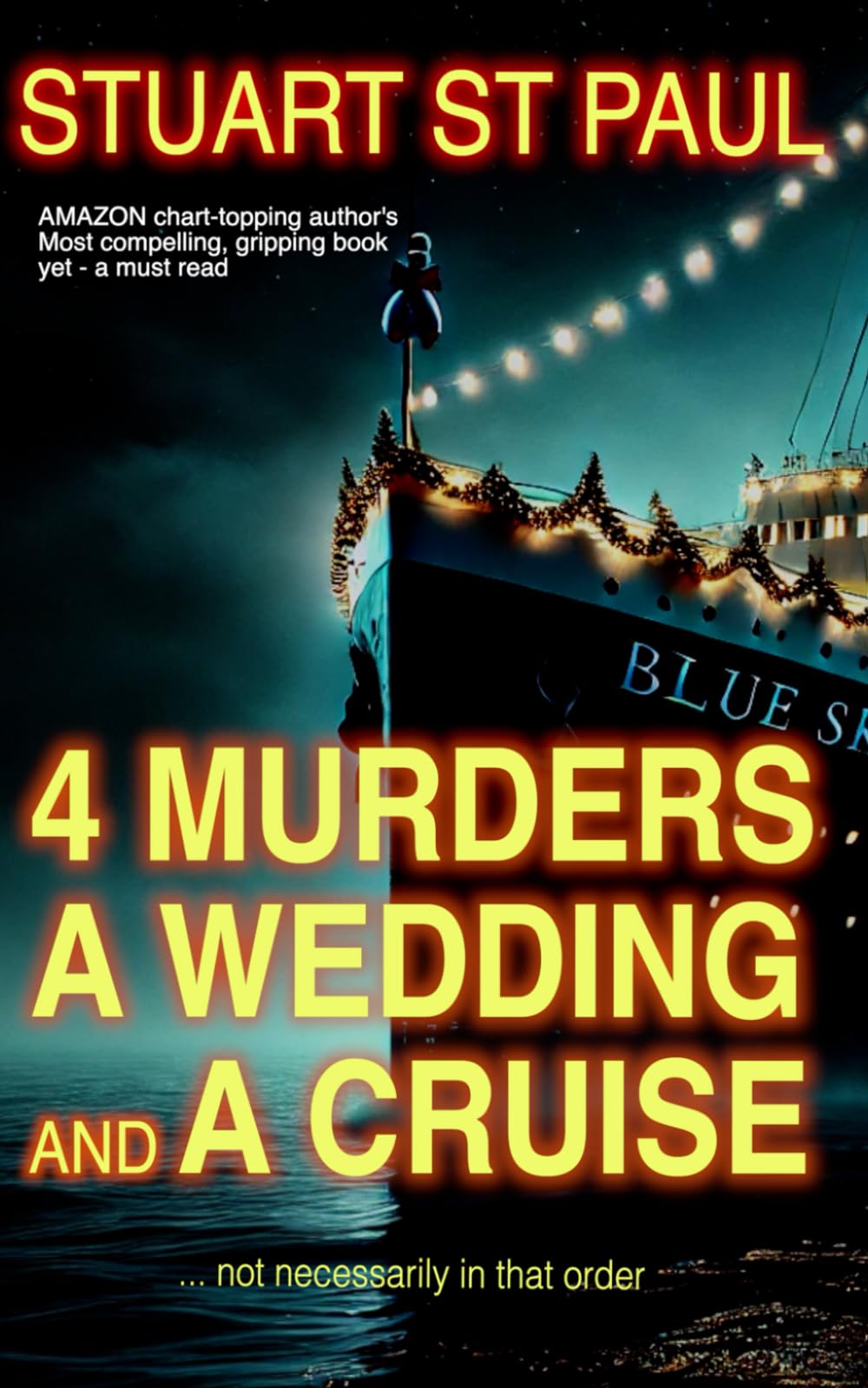 4 Murders, A Wedding, and A Cruise: not necessarily in that order (CSCI Cruise Ship Crime Investigators)