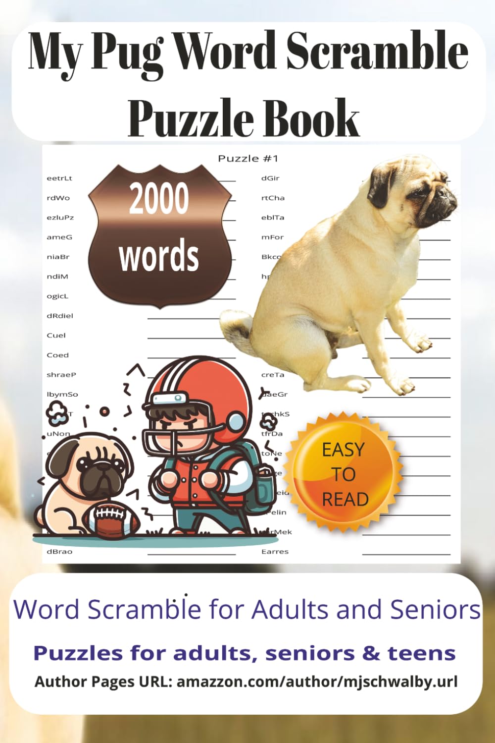 My Pug Word Scramble Puzzle Book: Enjoy Dozens of Playful Word Scramble Challenges Inspired by Pug Dogs, Positivity, and Fun Moments. 6x9 Inches, 200 ... for Easy Reading and Relaxing Puzzle Solving.