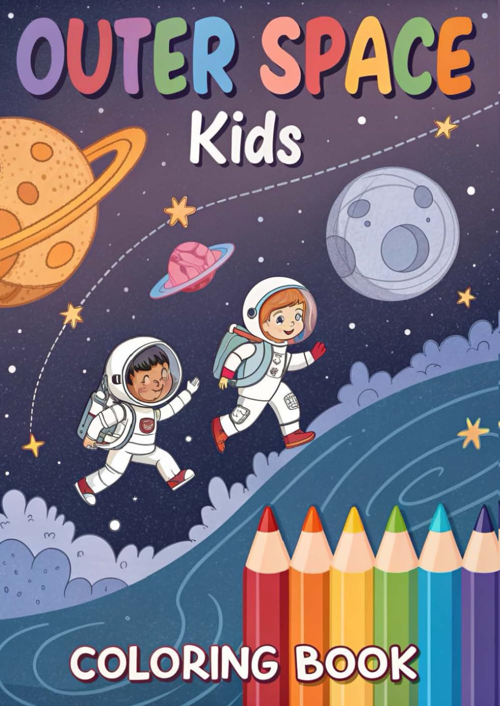 Outer Space Coloring Book for Kids: 25 Fun Space Coloring Pages with Planets, Astronauts, Rockets, Aliens & Galaxies for Kids Ages 3–12