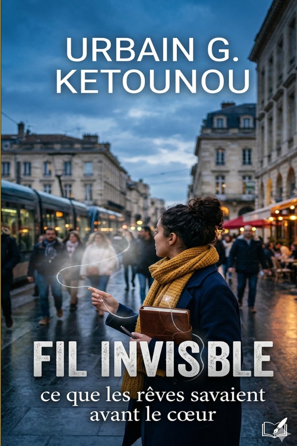 Le fil invisible: Ce que les rêves savaient avant le coeur