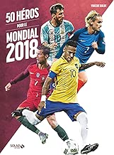 Download 50 Héros pour le Mondial 2018 PDF