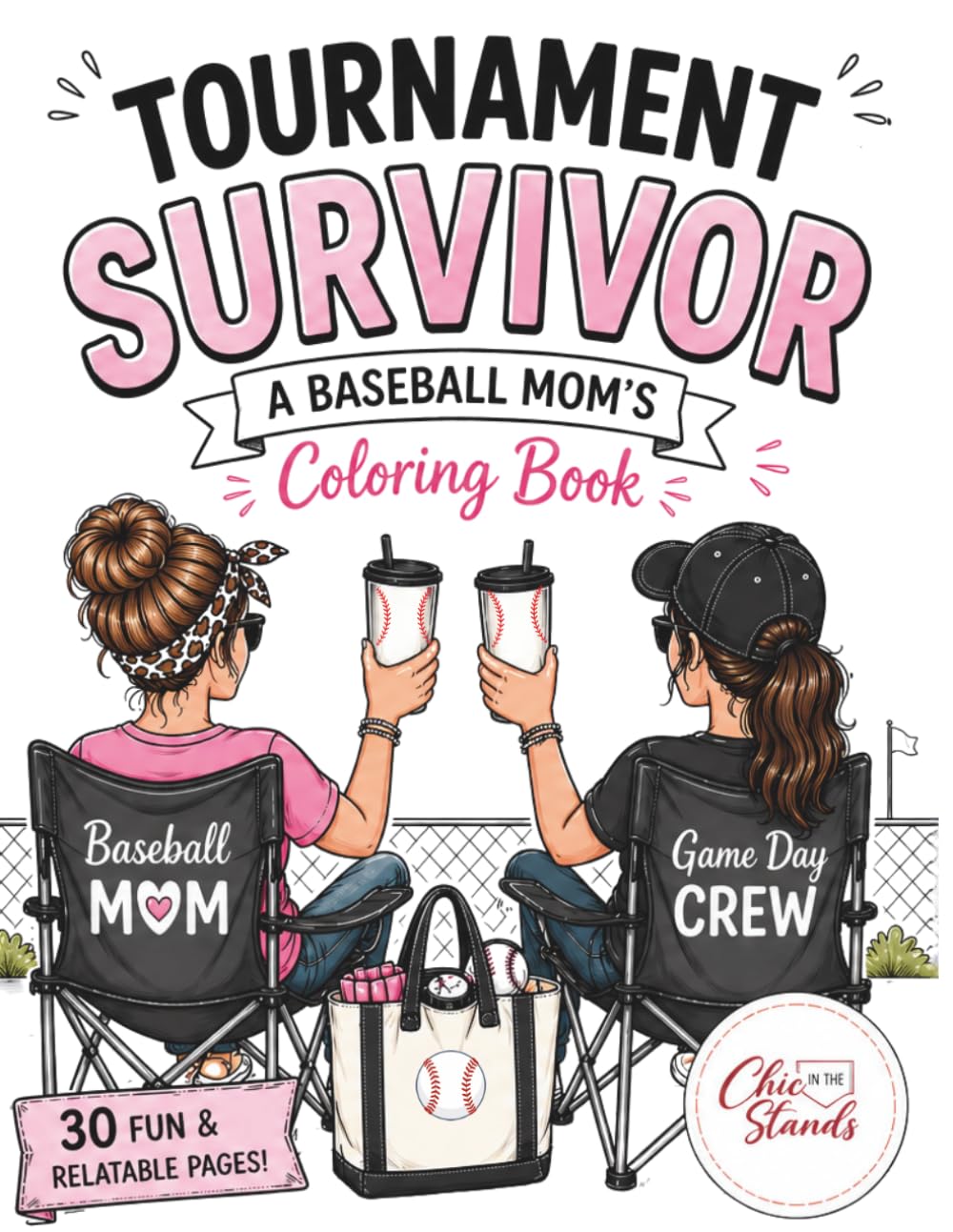 Tournament Survivor: A Baseball Mom's Coloring Book