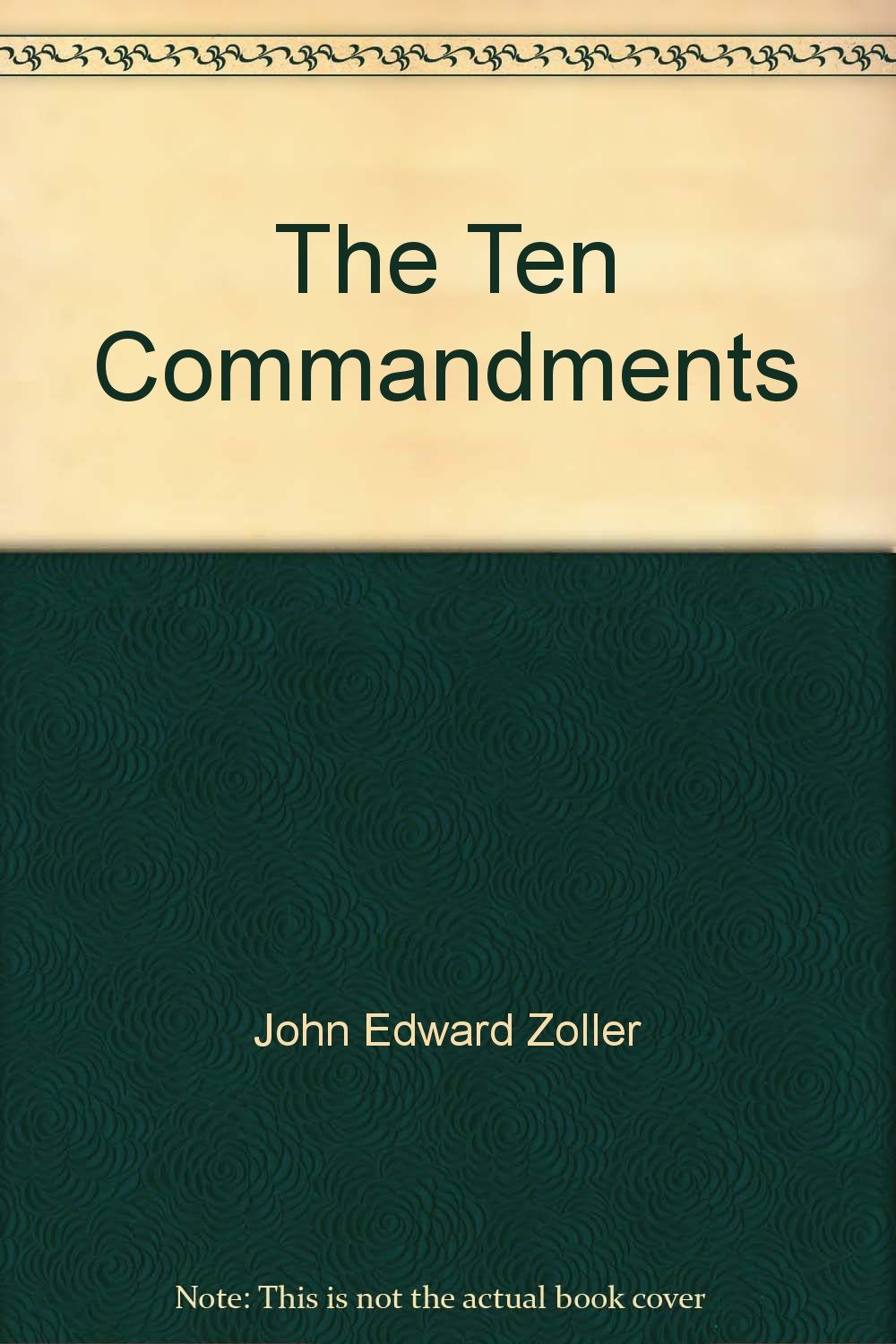 The Ten Commandments Zoller, John Edward Books