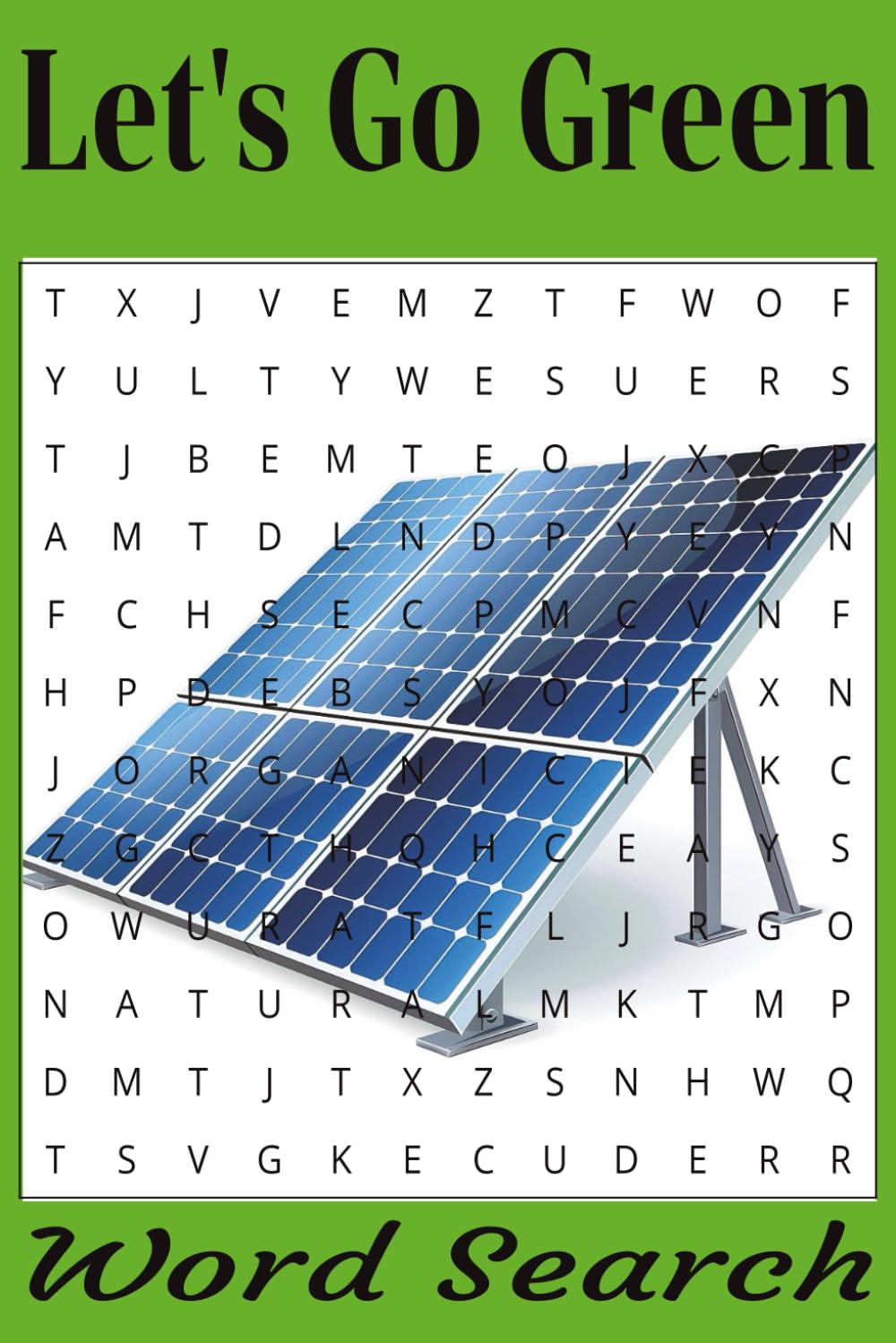 Let’s Go Green Word Search: Crossword Puzzles for a Sustainable Future. Explore Eco-Friendly Concepts, One Clue at a Time. Puzzle your way to a greener world—learn, play, and protect the planet!