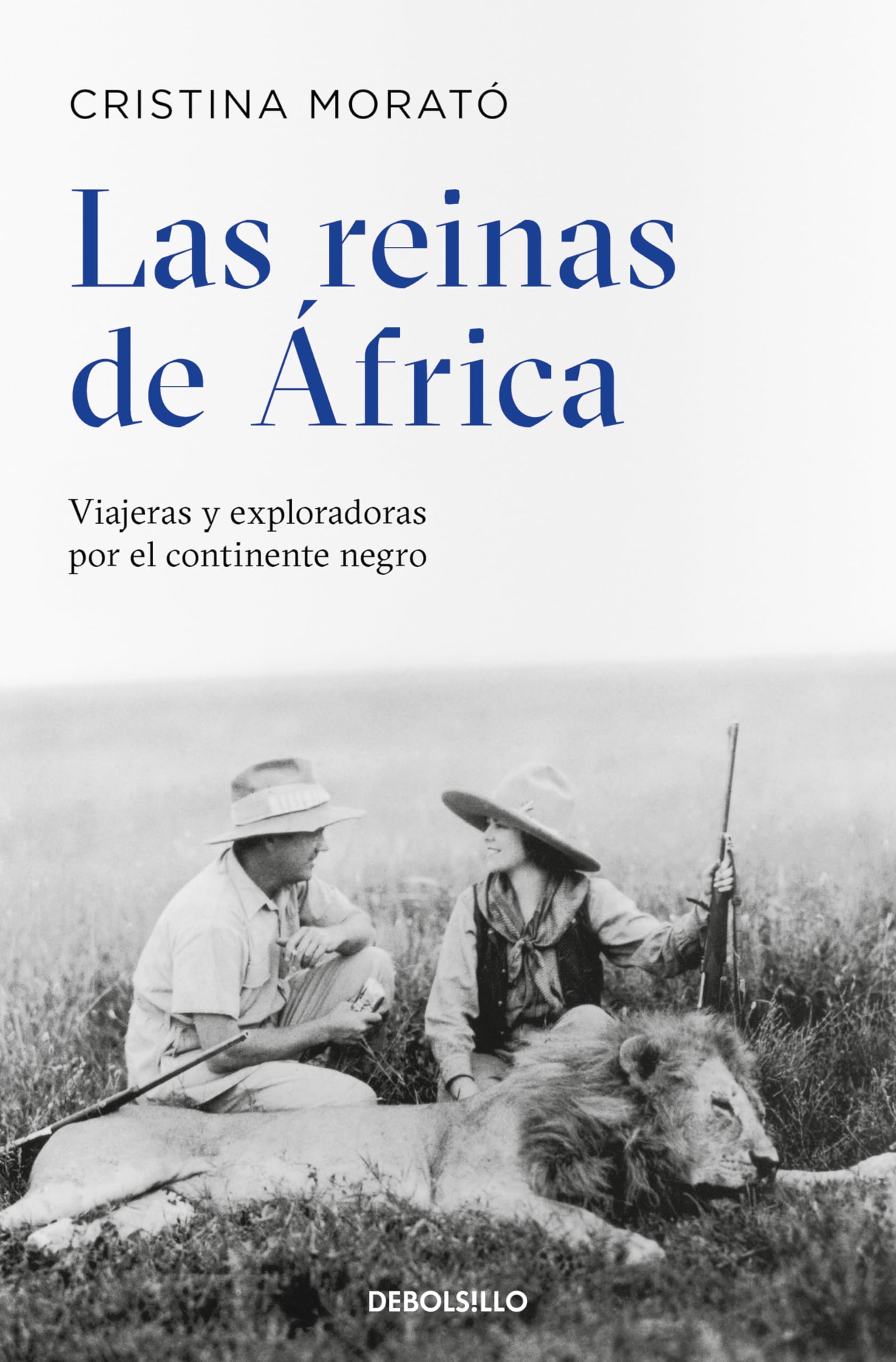 Las reinas de África: Viajeras y exploradoras por el continente negro / The Queens from Africa: Travelers and Explorers from the Black Continent: ... for the Black Continent (Best Seller)
