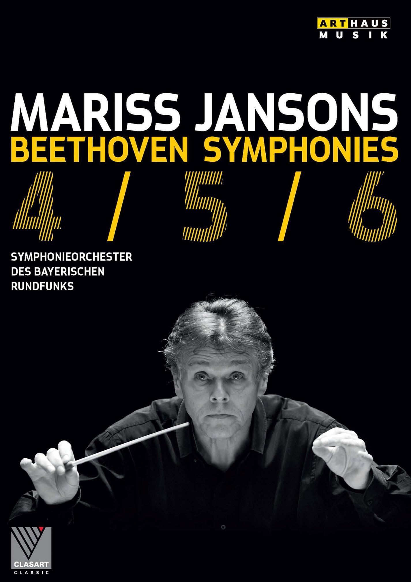 Bavarian Radio Symphony Orchestra - Mariss Jansons: Beethoven Symphonies 4/5/6 [DVD]