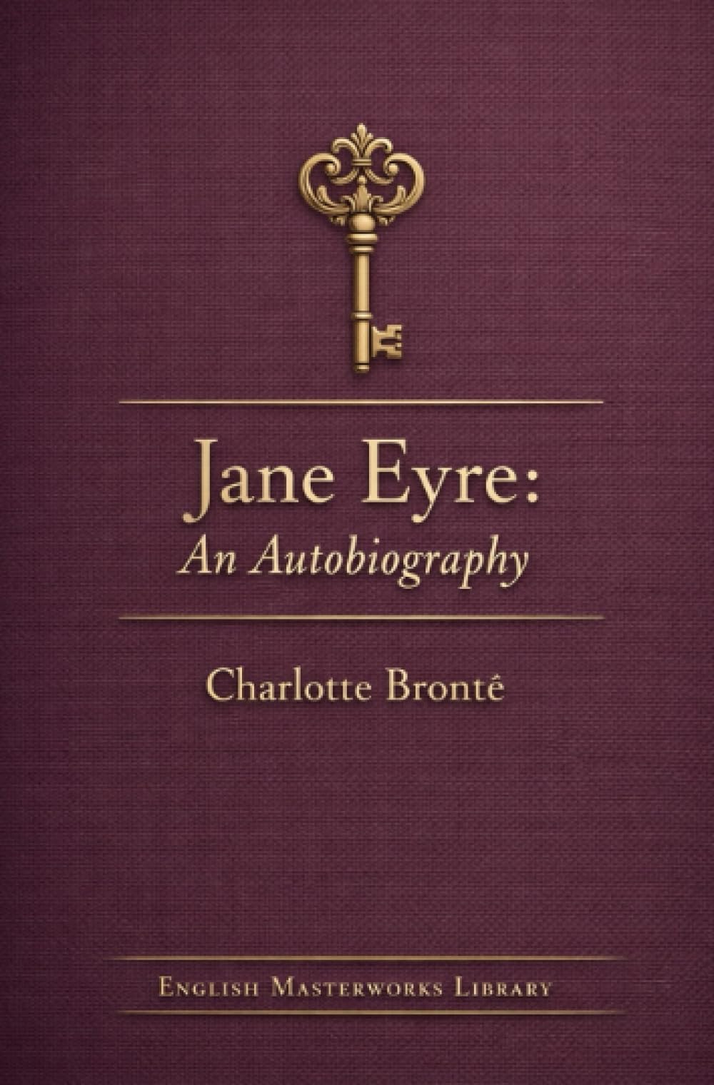 Jane Eyre: An Autobiography