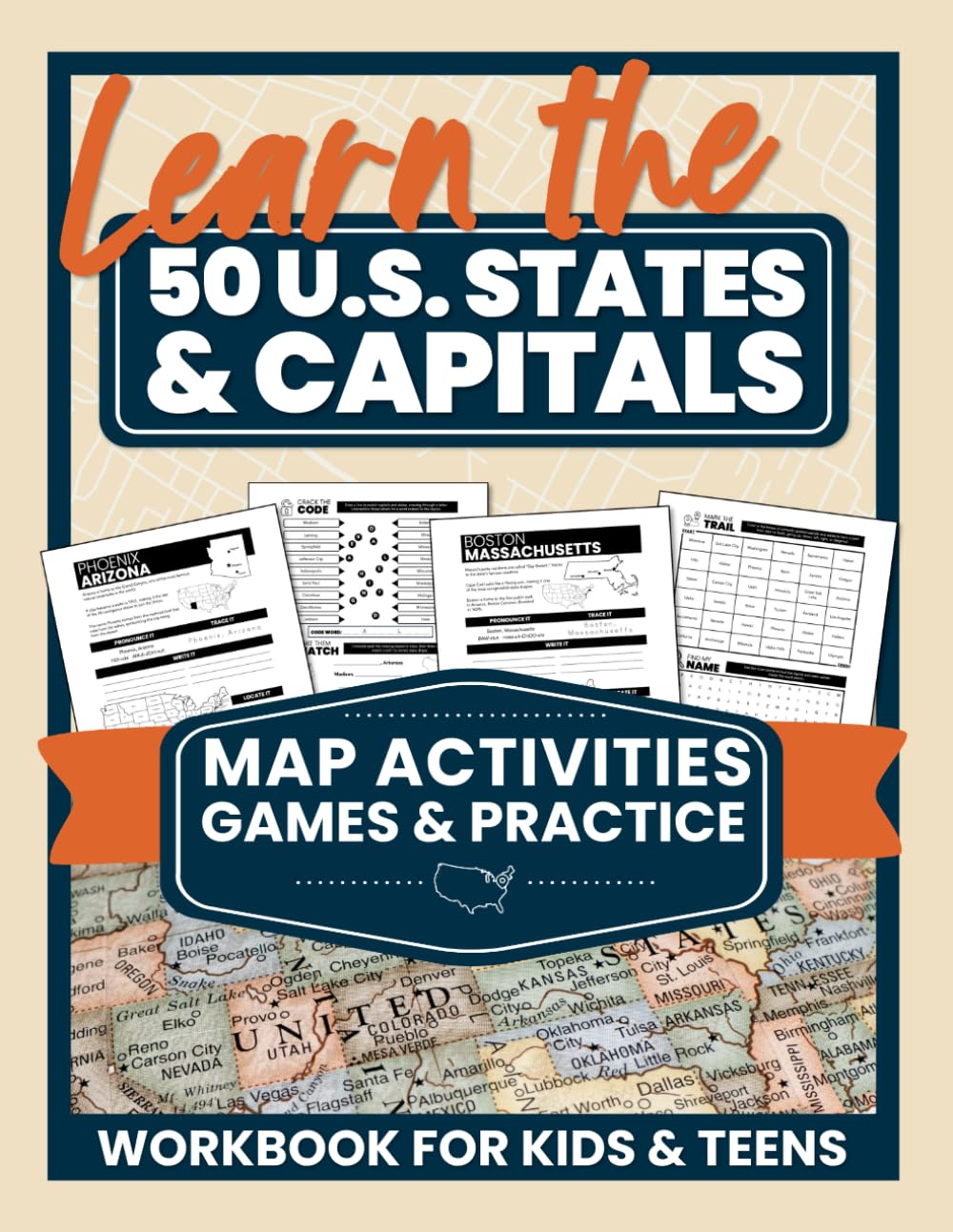 Learn the 50 U.S. States & Capitals: Map Activities, Games & Practice Workbook for Kids & Teens (U.S. Geography & Map Skills Workbook Series for Kids & Teens)