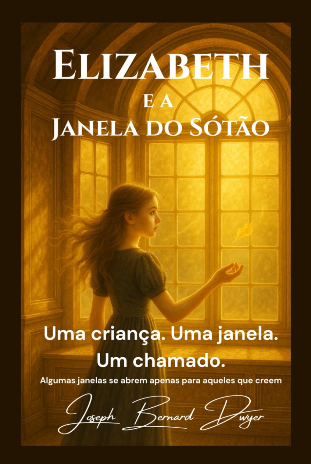 Elizabeth e a Janela do Sótão (A Série Elizabeth)
