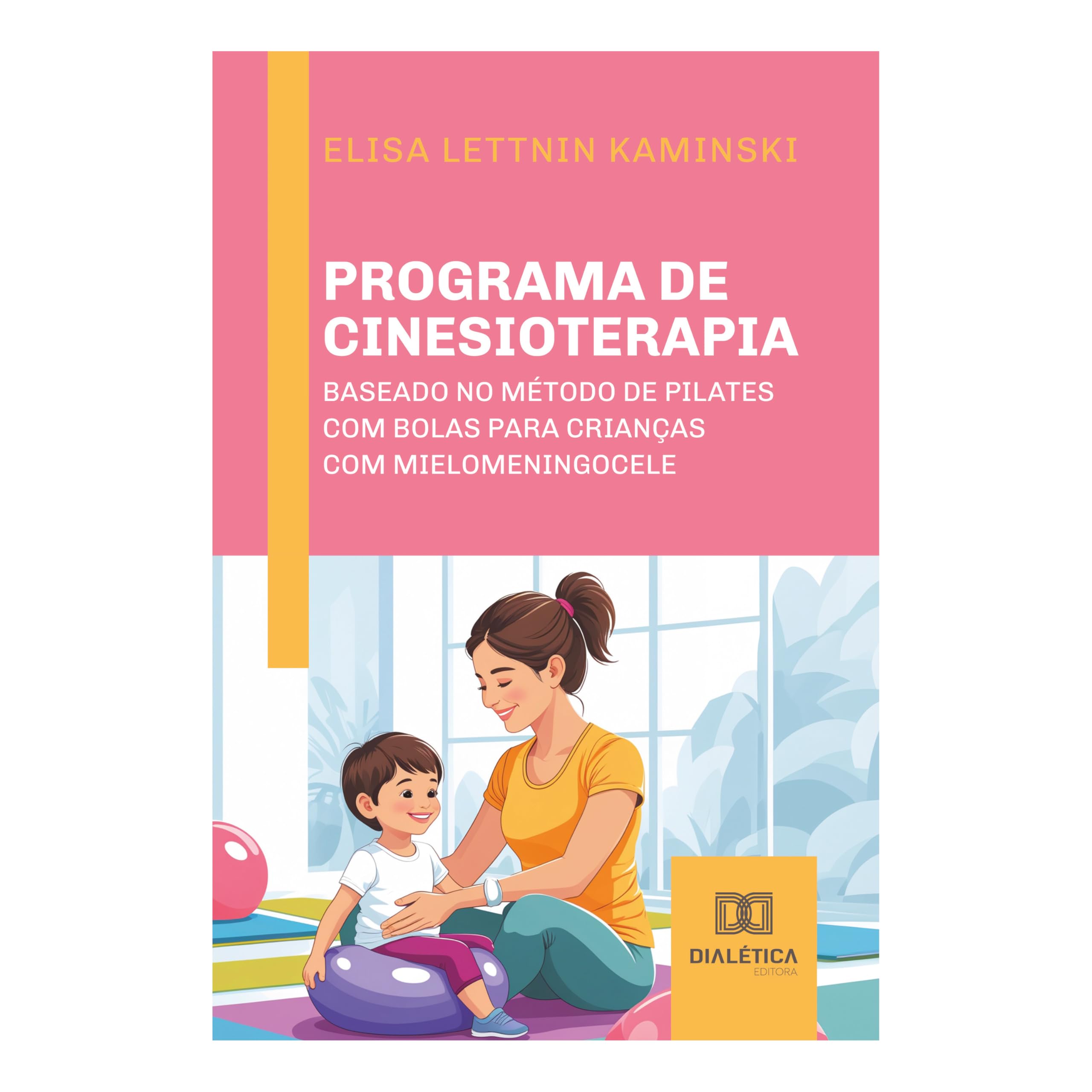 Programa de Cinesioterapia baseado no Método de Pilates com Bolas para Crianças com Mielomeningocele
