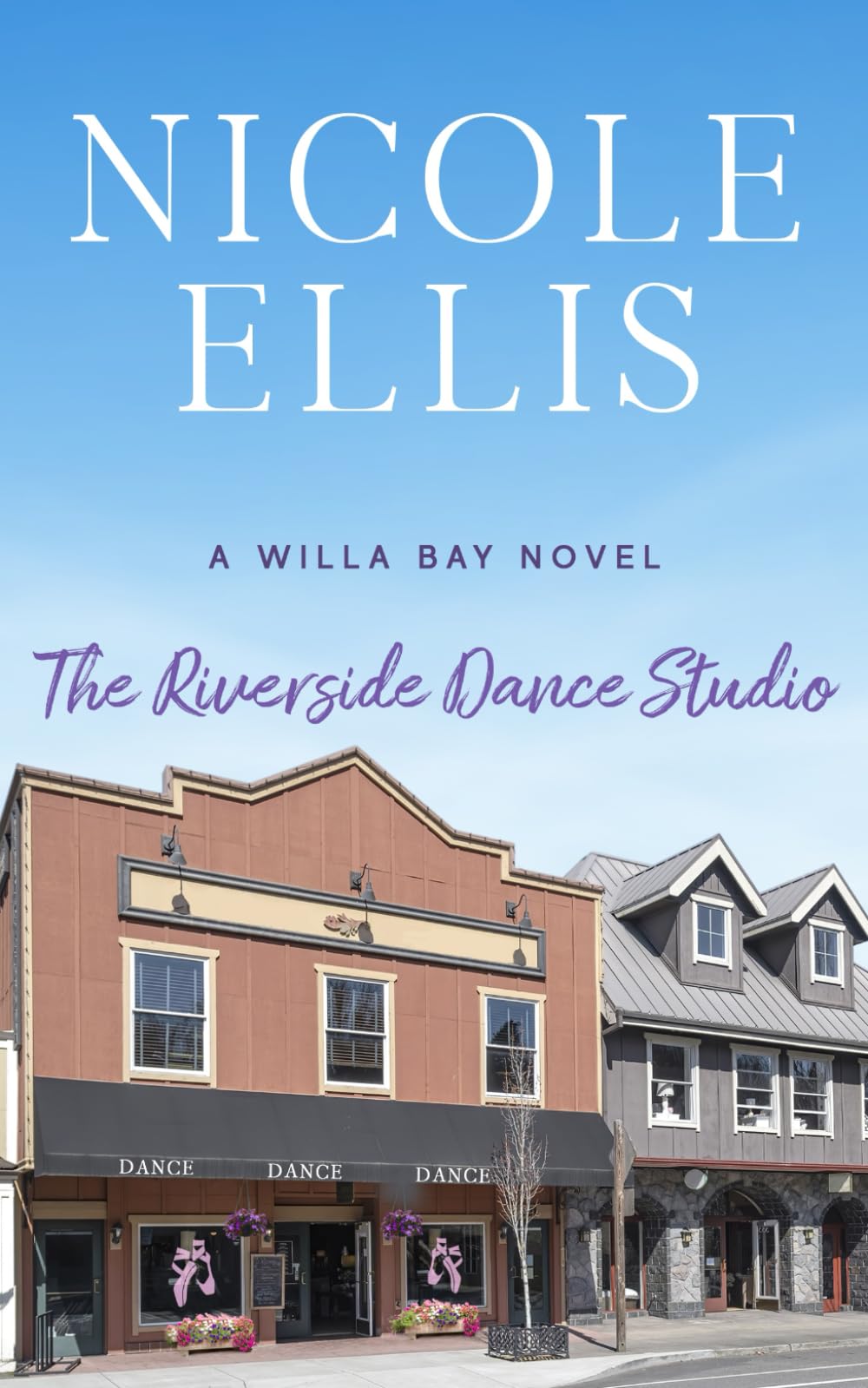 The Riverside Dance Studio: A Willa Bay Novel: 5