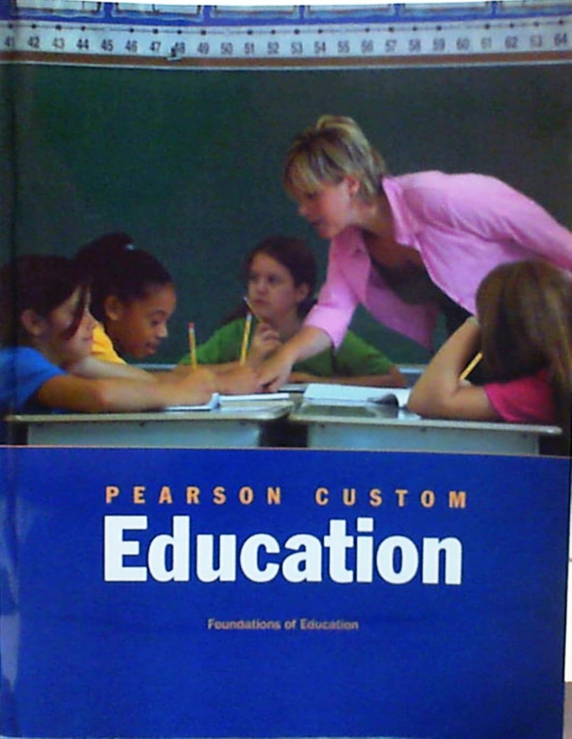 Pearson Custom Education Foundations of Education Donald Kauchak