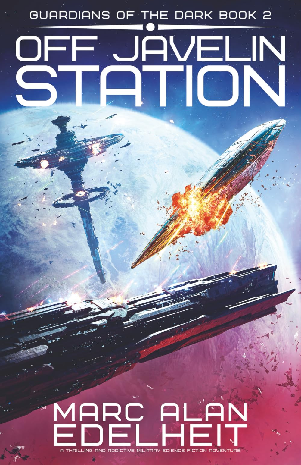 Off Javelin Station: A thrilling and addictive military science fiction adventure: 2 (Guardians of the Dark)