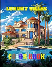 Luxury Villas Coloring Book: Beautiful Luxury Villas Themed Coloring Book For All Ages