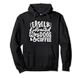 Easily Distracted By Dogs And Coffee Pullover Hoodie