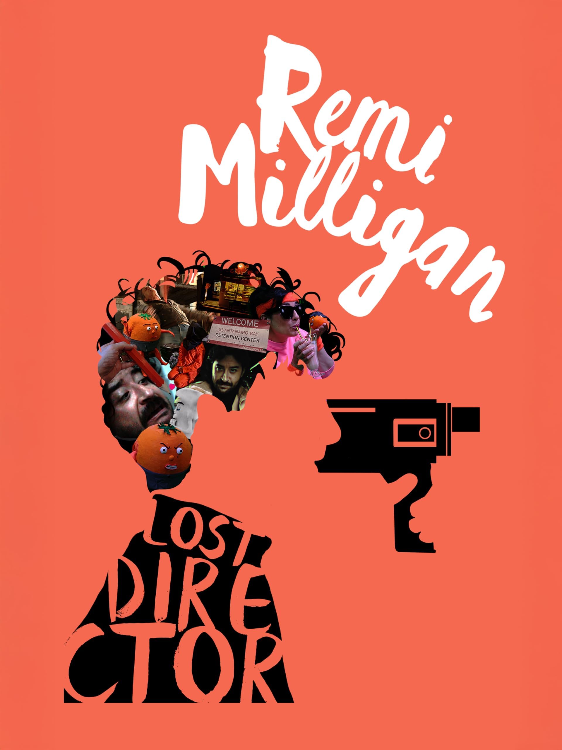 Remi Milligan: Lost Director