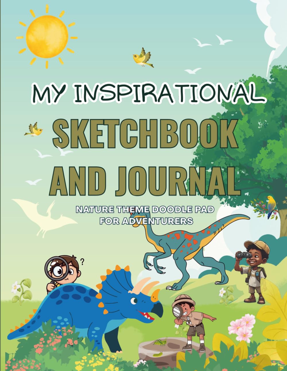 Fun Kids Journal and Sketchbook: Nature Themed Doodle Pad and Notebook for Adventurers