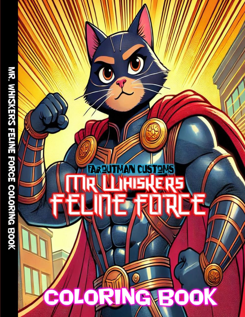 Mr. Whiskers Feline Force Coloring Book (Mr. Whiskers Adventures)