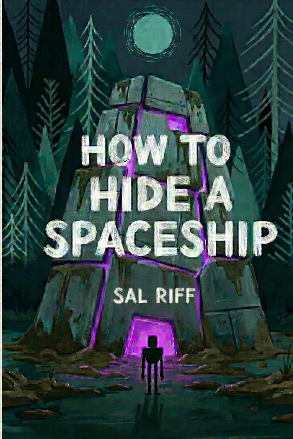 How to Hide a Spaceship: A Middle-Grade Sci-Fi Adventure (The Extraterrestrial Survival Guide)