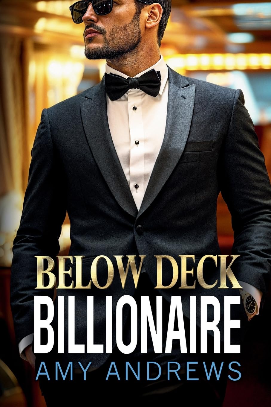 Below Deck Billionaire: A steamy forced proximity billionaire romance from Amy Andrews (The Billionaire Confessions Collection)