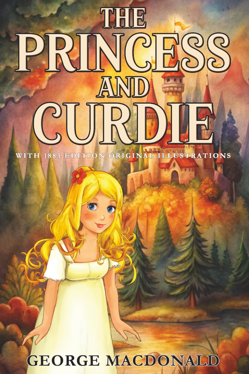 The Princess and Curdie: With 1883 Edition Original Illustrations