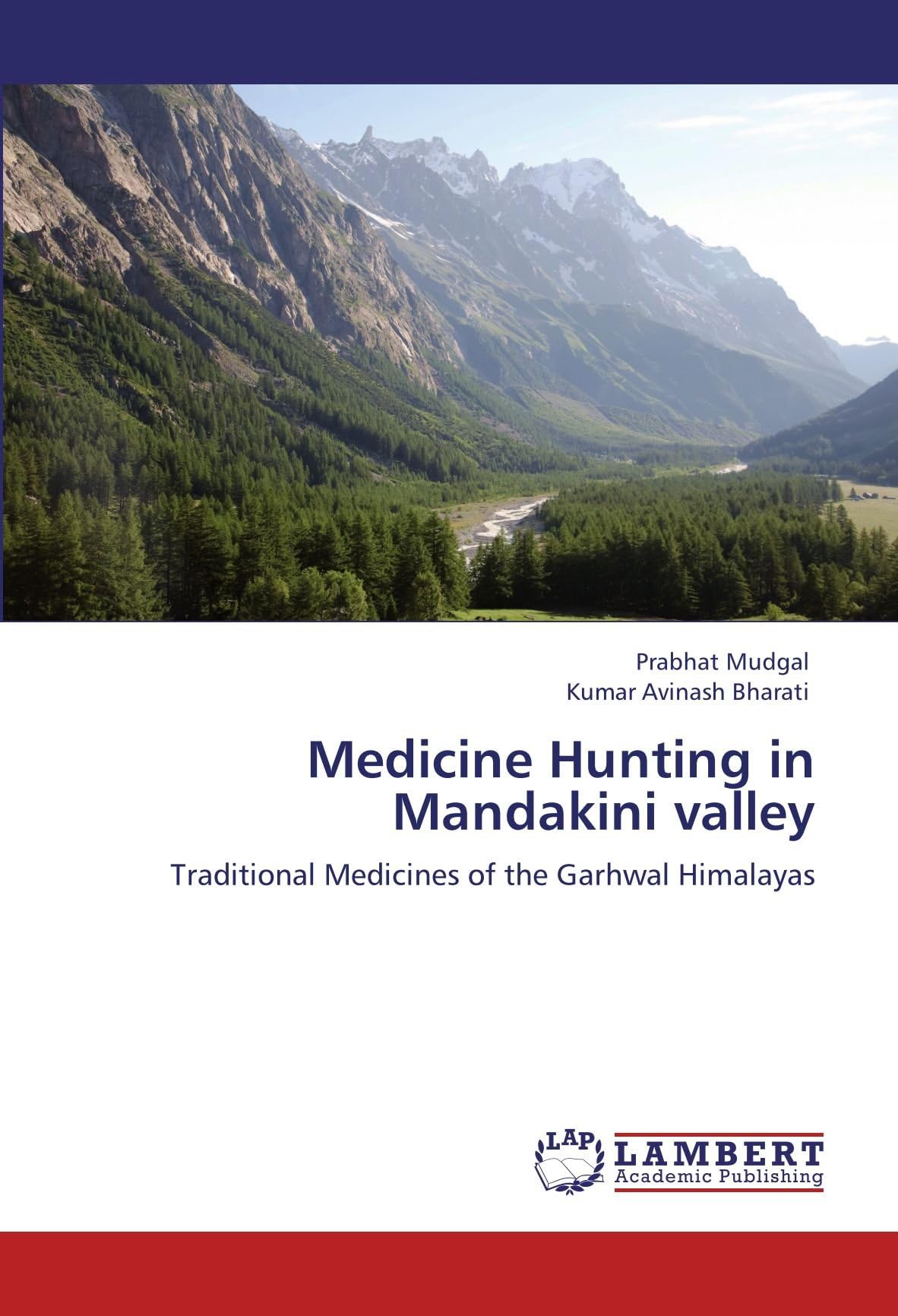 Medicine Hunting in Mandakini Valley