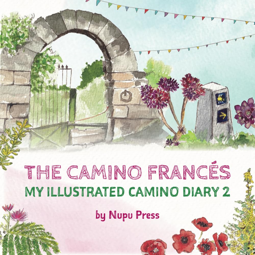 The Camino Francés: My Illustrated Camino Diary 2