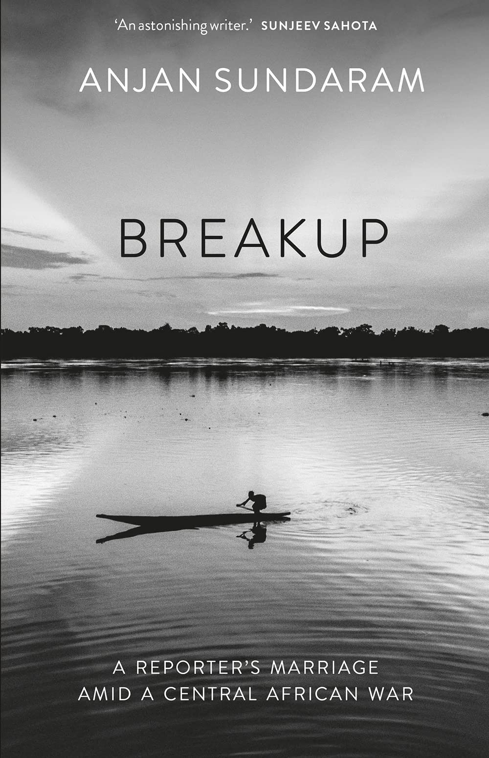 Breakup by Anjan Sundaram (Hardback Book)