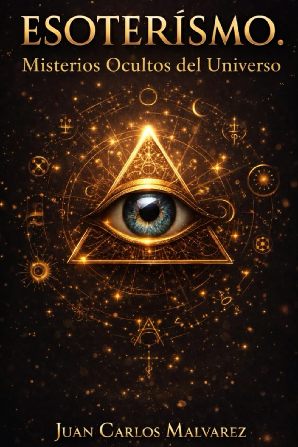 ESOTERISMO: Misterios Ocultos del Universo