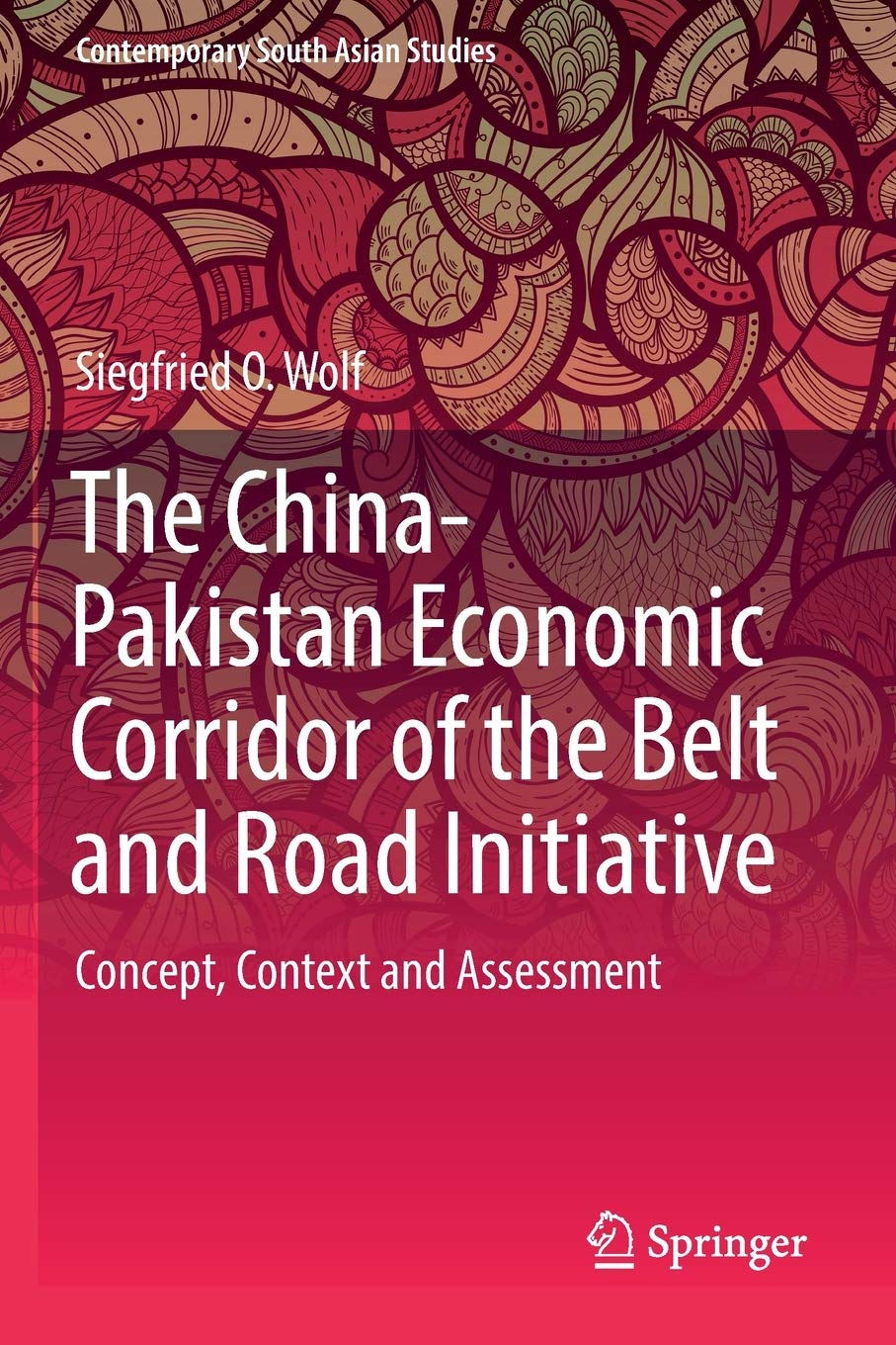 Buy The ChinaPakistan Economic Corridor of the Belt and Road Initiative Concept, Context and