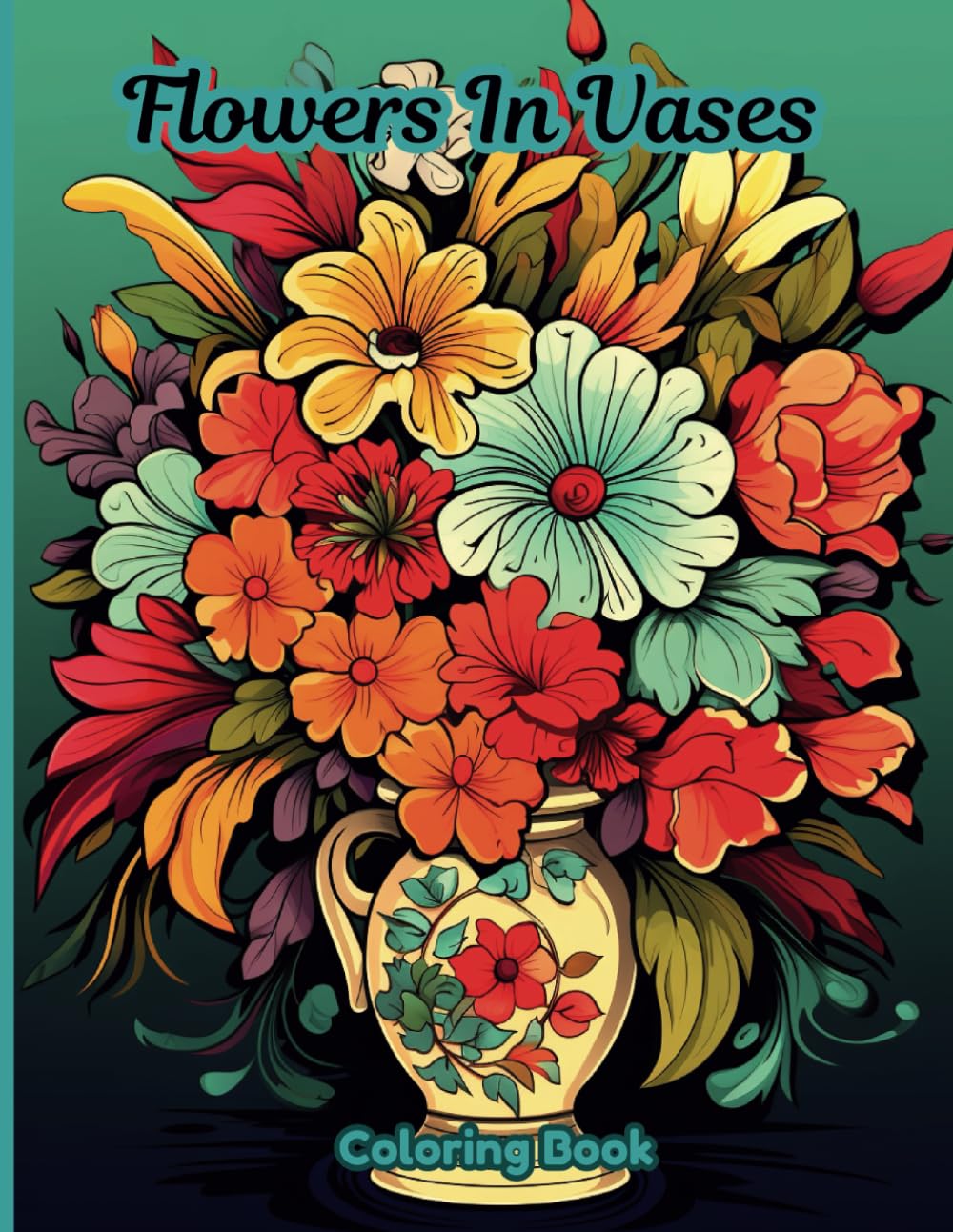 Flowers In Vases Adult Coloring Book: 60 beautiful Illustrations Pages for Relaxing and Stress Relief.