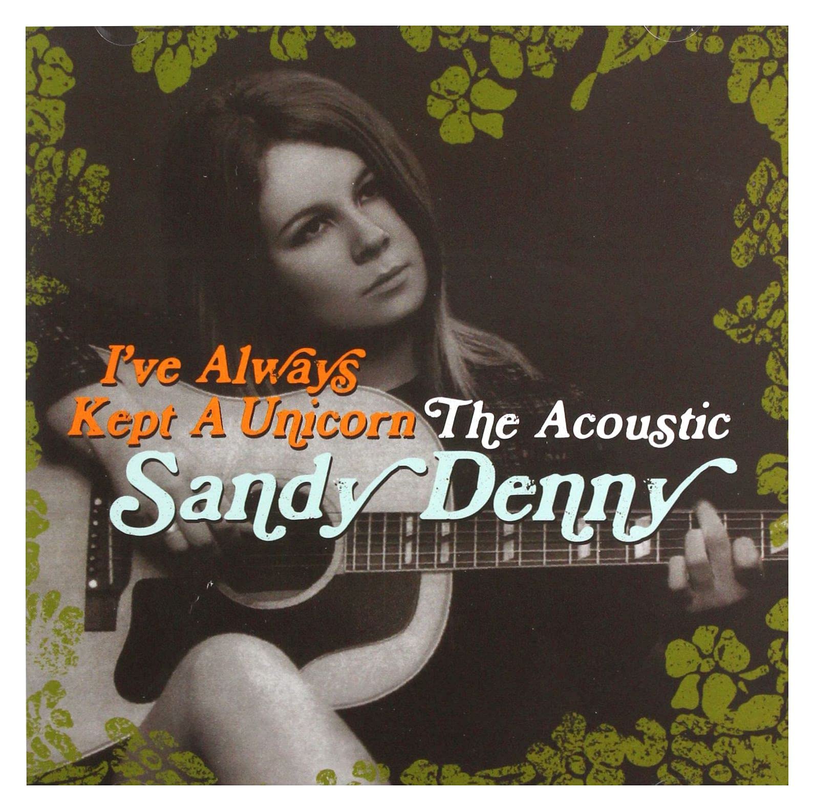 Sandy Denny - I've Always Kept a Unicorn: The Acoustic Sandy Denny CD Album - Used