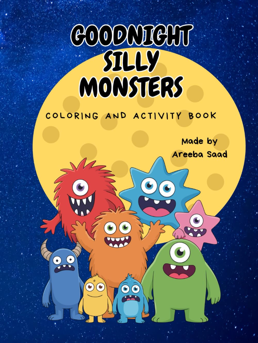 Goodnight Silly Monsters: Coloring and Activity Book (Silly Little Monsters Fun Activities)