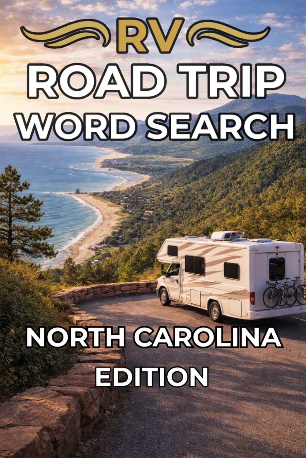 RV ROAD TRIP WORD SEARCH: NORTH CAROLINA EDITION: Explore 50 Scenic Destinations from the Blue Ridge Mountains to the Outer Banks