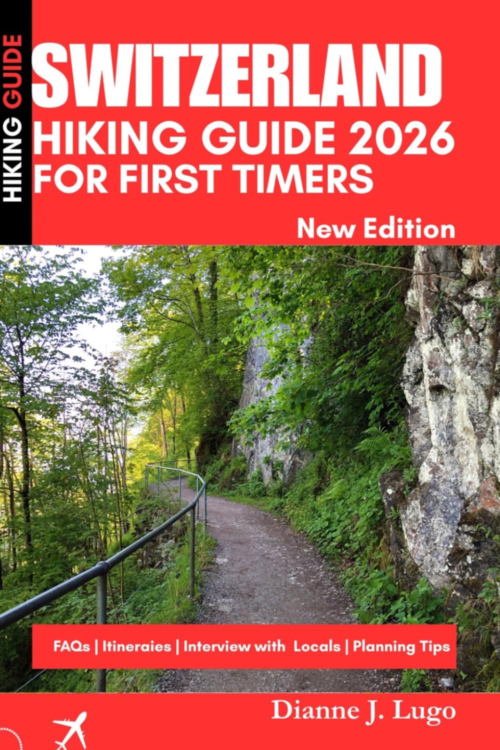 Switzerland Hiking Guide 2026 for First Timers: Easy Alpine Trails, Scenic Routes & Step-by-Step Itineraries for Beginner Hikers Exploring the Swiss Alps Without Stress