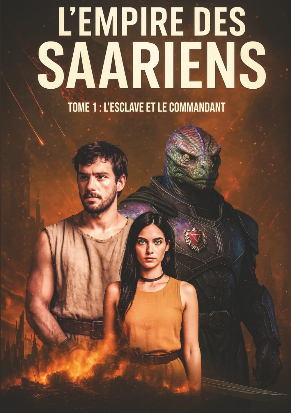 L'empire des Saariens: Tome 1 : L'esclave et le commandant