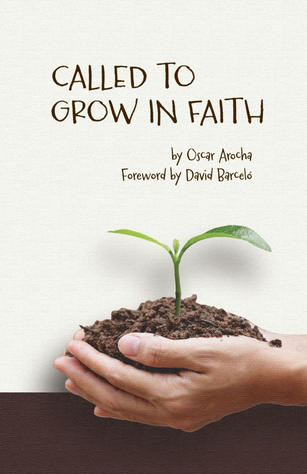 CALLED TO GROW IN FAITH (Light for These Times)