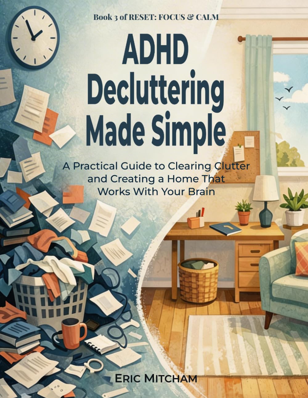 ADHD Decluttering Made Simple (RESET: FOCUS & CALM)