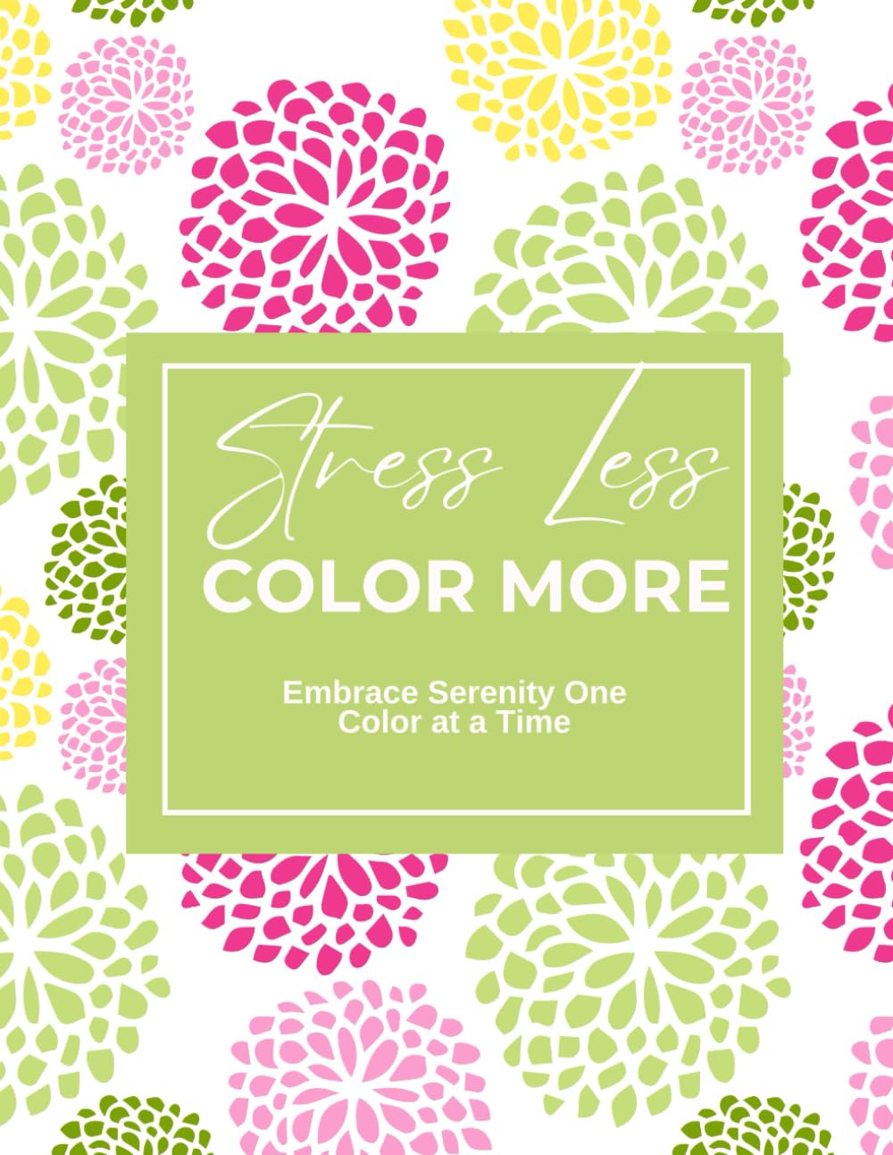 Stress Less, Color More