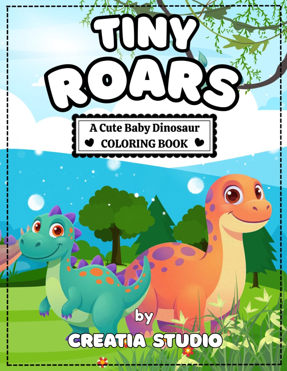 TINY ROARS: A Cute Baby Dinosaur Coloring Book