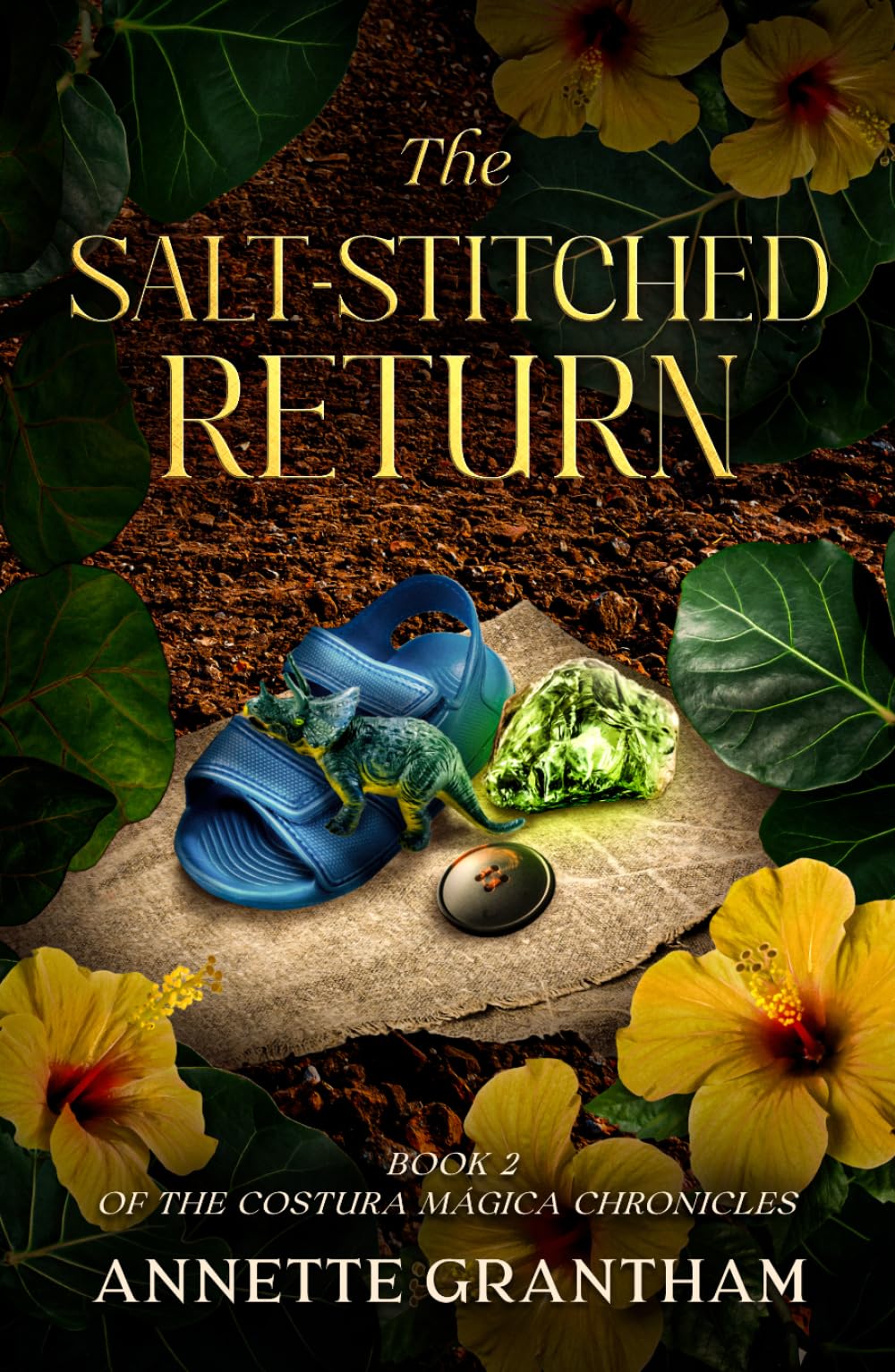 The Salt-Stitched Return: Book 2 of The Costura Mágica Chronicles