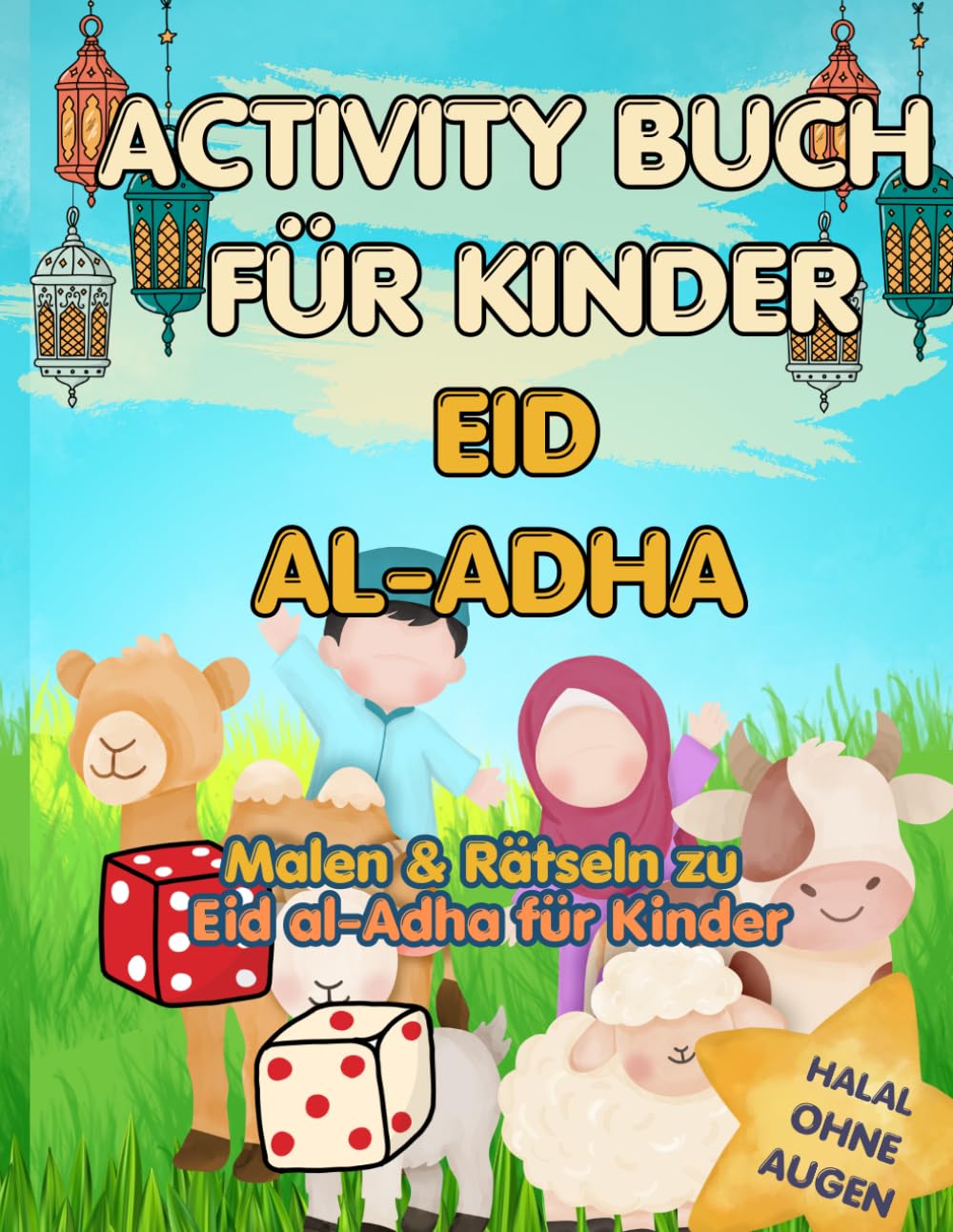 Eid Activity Buch für Kinder: Malen & Rätseln zu Eid al-Adha. Ohne Augen (halal) | Einseitiger Druck. Band 3 (Eid Malbuch für Kinder)