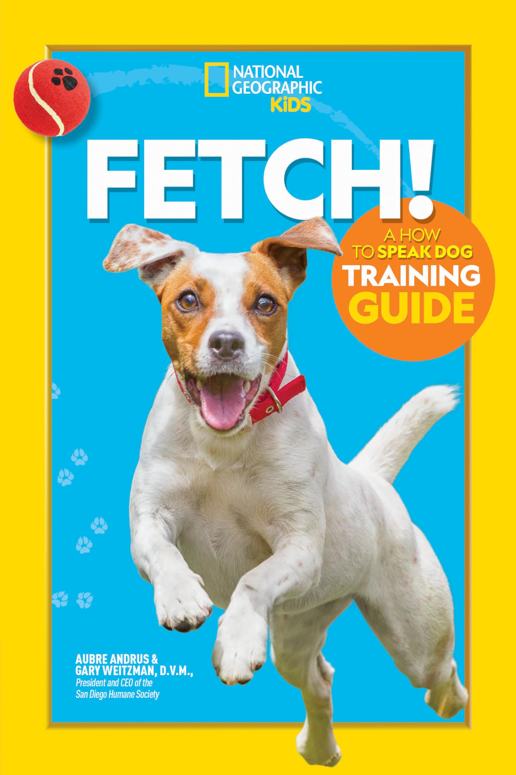 Fetch! A How to Speak Dog Training Guide (NGK How to Speak Animal)