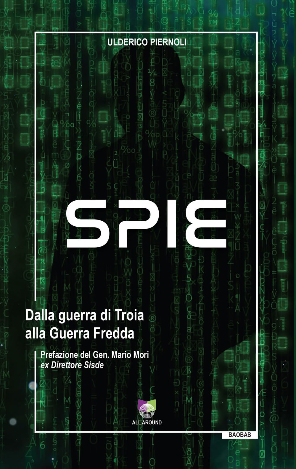 Spie. Dalla Guerra Di Troia Alla Guerra Fredda - 4